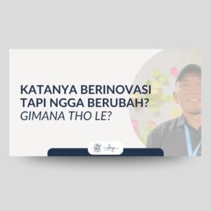 Manajemen Inovasi vs Manajemen  Perubahan