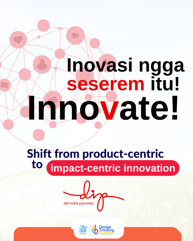 Inovasi Ngga Seserem Itu! Innovate!